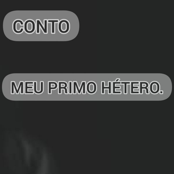 O MEU PRIMO HÉTERO